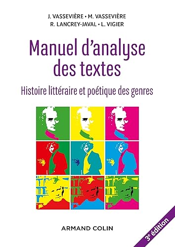Manuel d'analyse des textes - 3e éd.: Histoire littéraire et poétique des genres