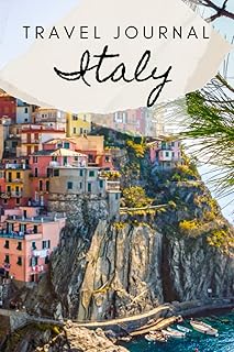 Italy Travel Journal: Planner, Guided Journal Log Book To Write Fill In, Keepsake diary for your trip! 6x9'' 120 pages. Daily Agenda Time Table Planner - Travelers Vacation Journaling Notebook