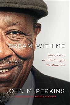 Dream with Me Race, Love, and the Struggle We Must Win