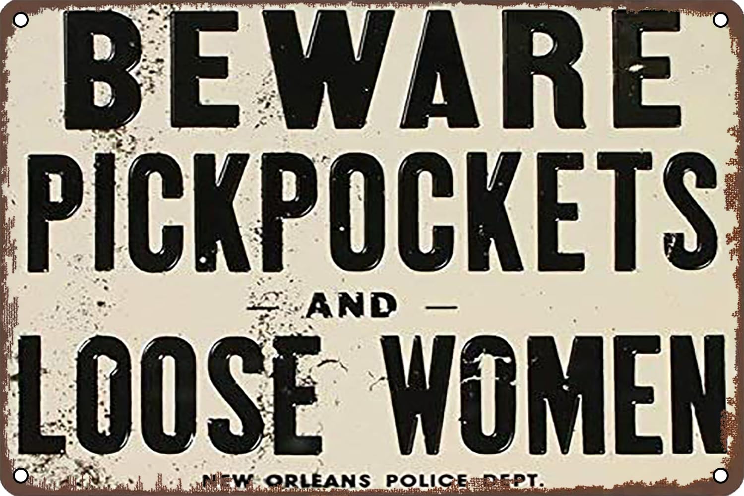 Vintage Metal Sign Beware of Pickpockets and Loose Women Wall Decor for Outdoor Sign Bars Sign 8 X 12 Inch