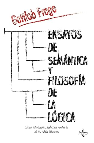 Ensayos de semántica y filosofía de la lógica (Filosofía - Filosofía y Ensayo)