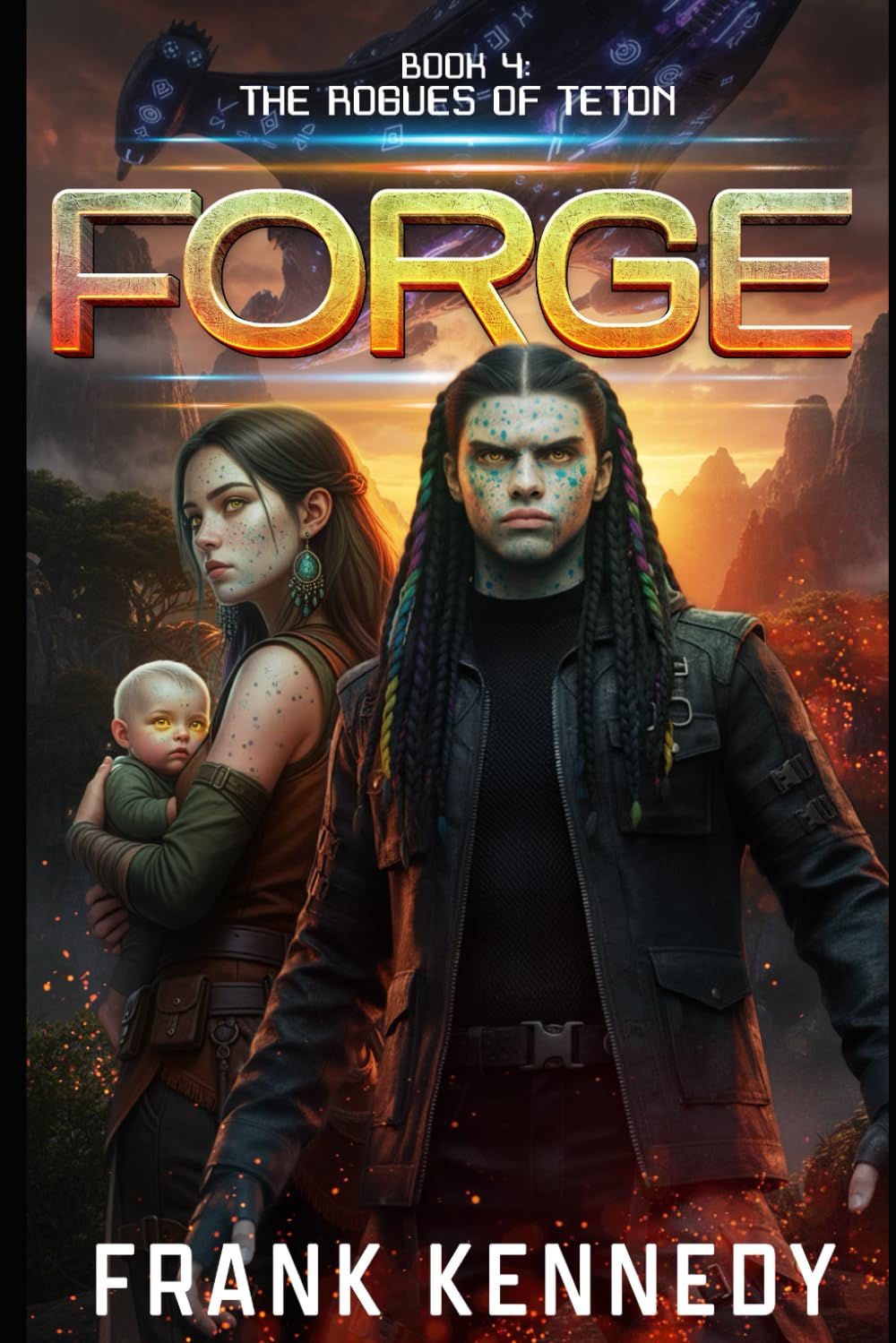 Forge: An epic saga of science fiction and fantasy (The Rogues of Teton)
