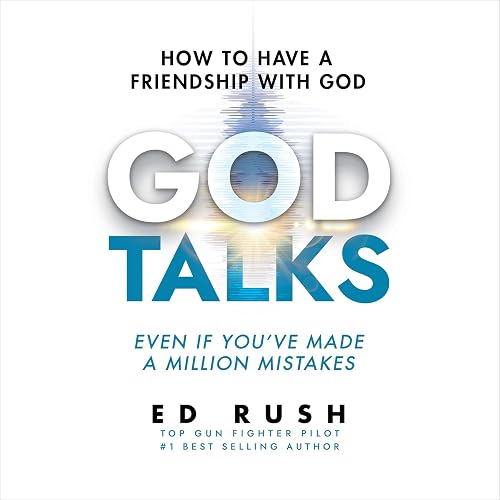 God Talks: How to Have a Friendship with God (Even if You’ve Made a Million Mistakes)