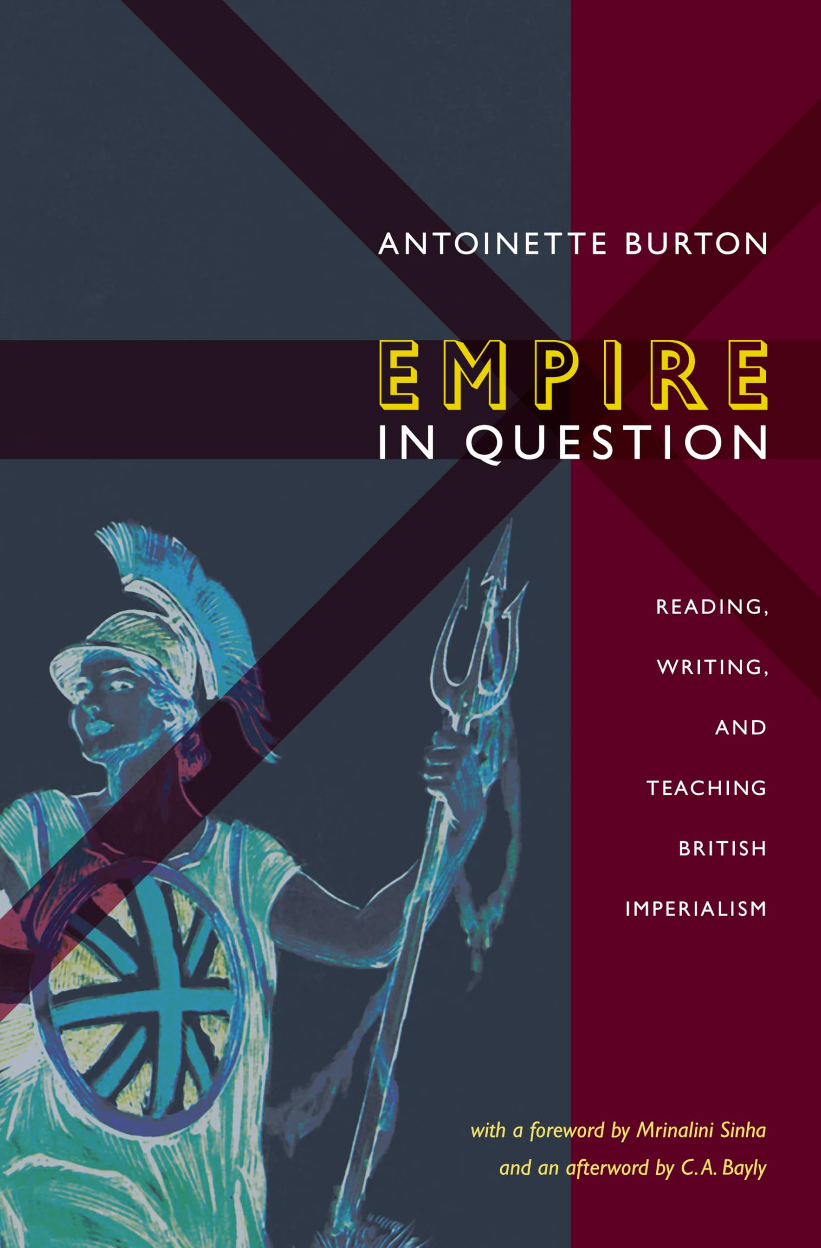 Empire in Question: Reading, Writing, And Teaching British Imperialism