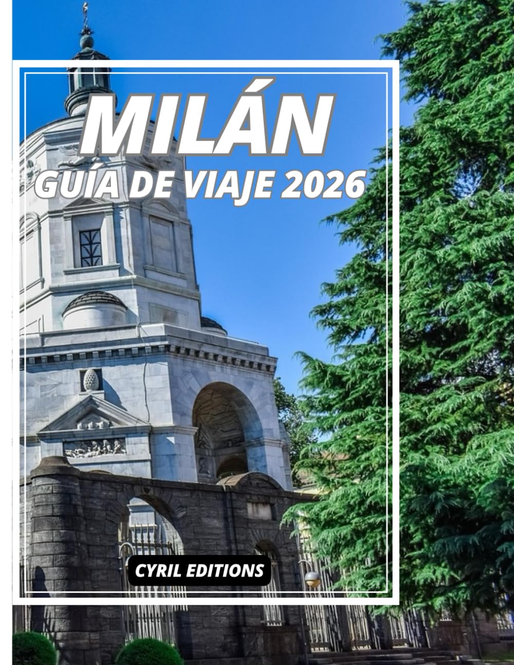 MILÁN GUÍA DE VIAJE 2026: Guía de Milán 2026: Cultura, lujo, gastronomía local, paseos por la ciudad y joyas ocultas