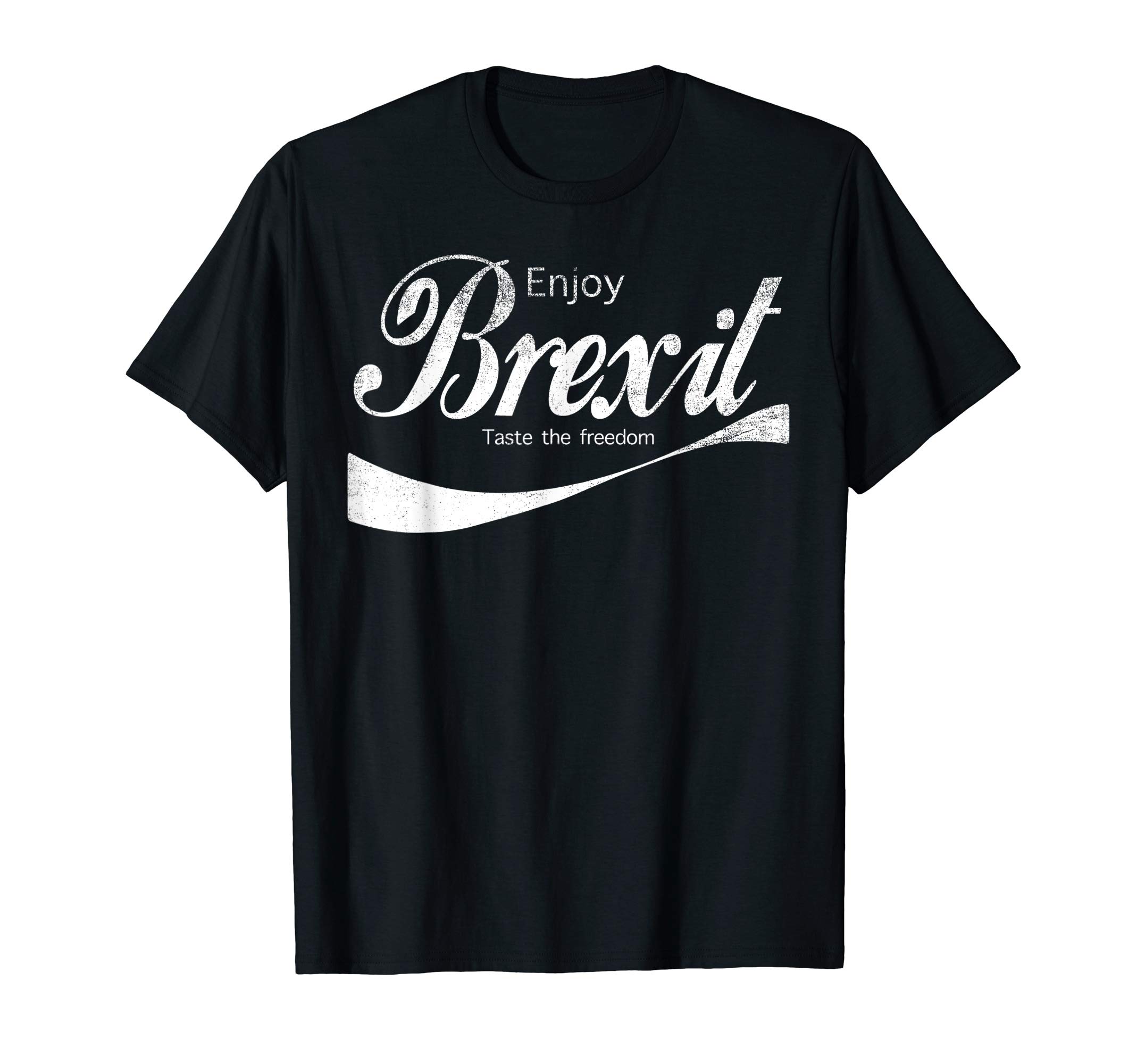 Enjoy Brexit The Taste The Freedom T Shirt T-ShirtOEKO-TEX STANDARD 100