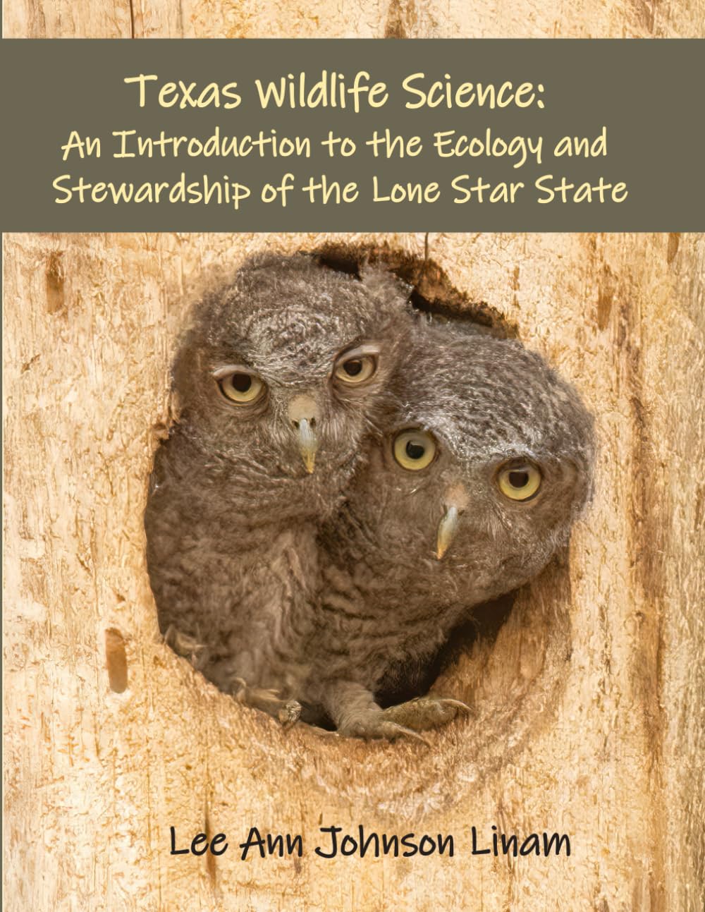 Texas Wildlife Science: An Introduction to the Ecology and Stewardship of the Lone Star State