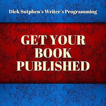 Writer's Programming: Get Your Book Published Audiobook by Dick Sutphen episode artwork