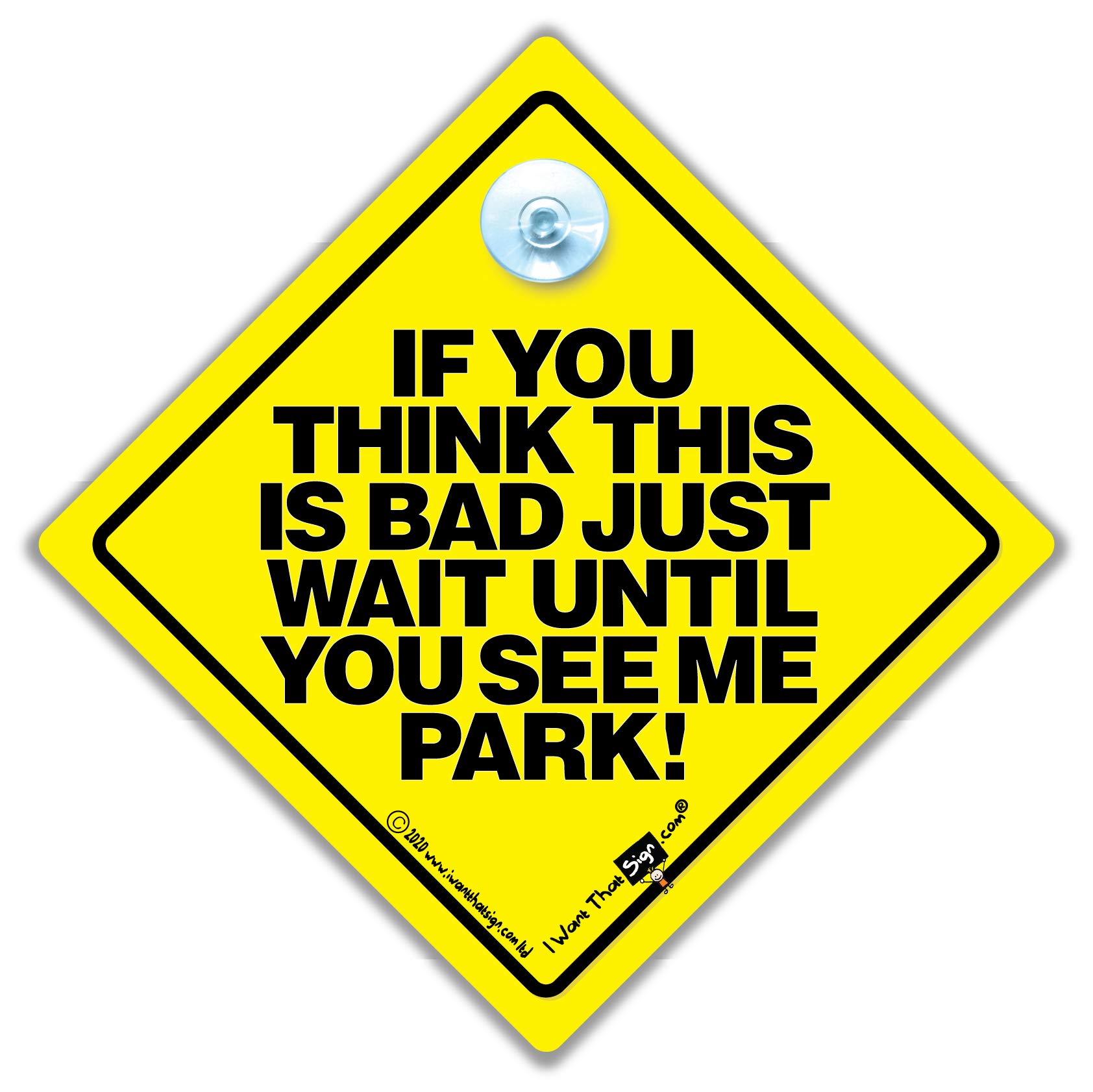 If You Think This is Bad Just wait Until You See Me Park Car Sign, Joke Car Sign With Suction Cup Attachment