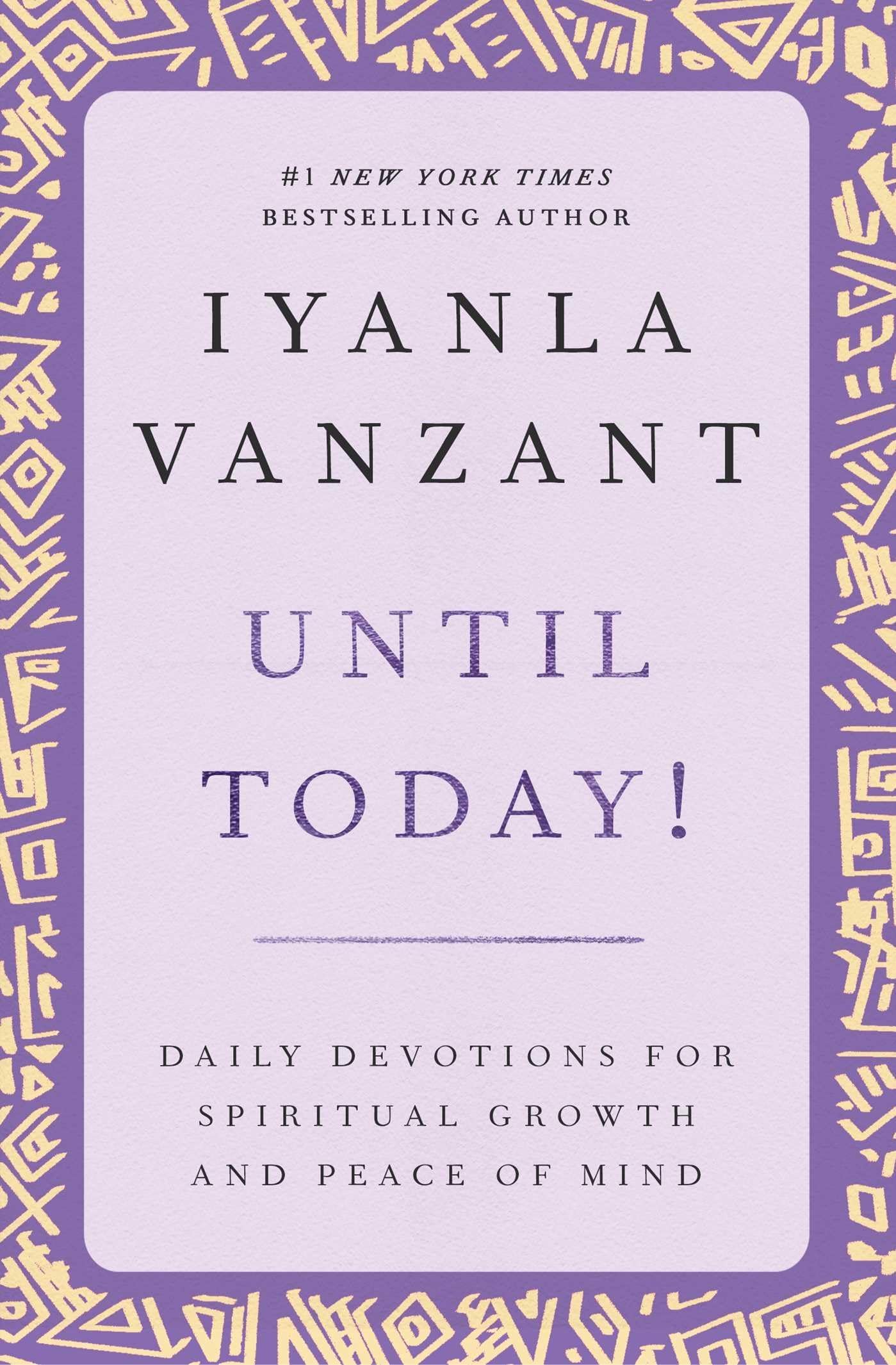 Until Today!: Daily Devotions for Spiritual Growth and Peace of Mind Paperback – 14 August 2001
