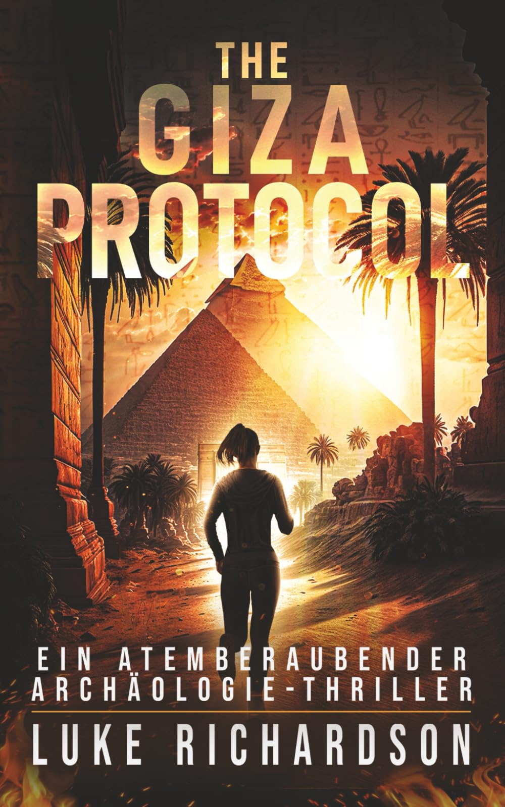 The Giza Protocol: Ein Atemberaubender Archäologie-Thriller (Eden Black Archäologie-Thriller)