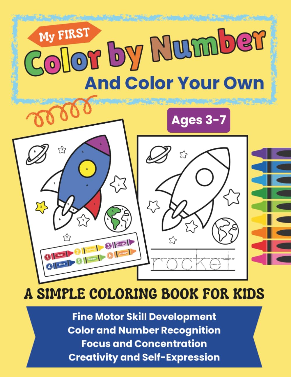 My First Color By Number and Color Your Own: A Simple Coloring Book for Kids Ages 3-7