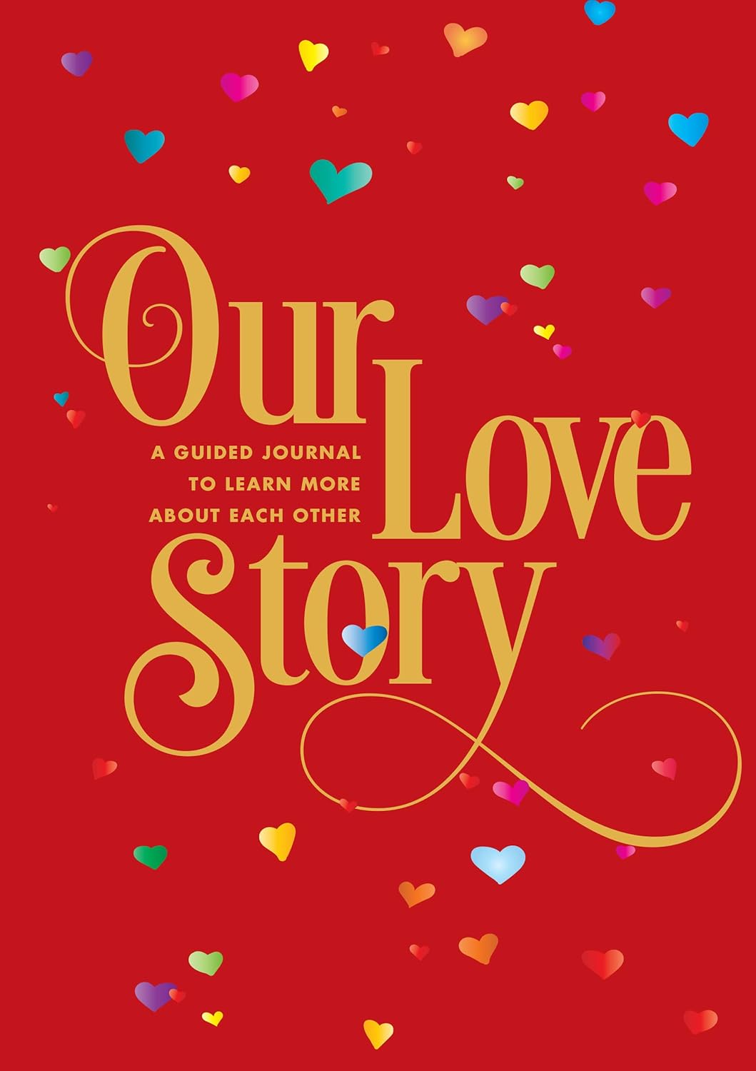 Our Love Story: A Guided Journal To Learn More About Each Other (Volume 24) (Creative Keepsakes, 24)      Paperback – April 27, 2021