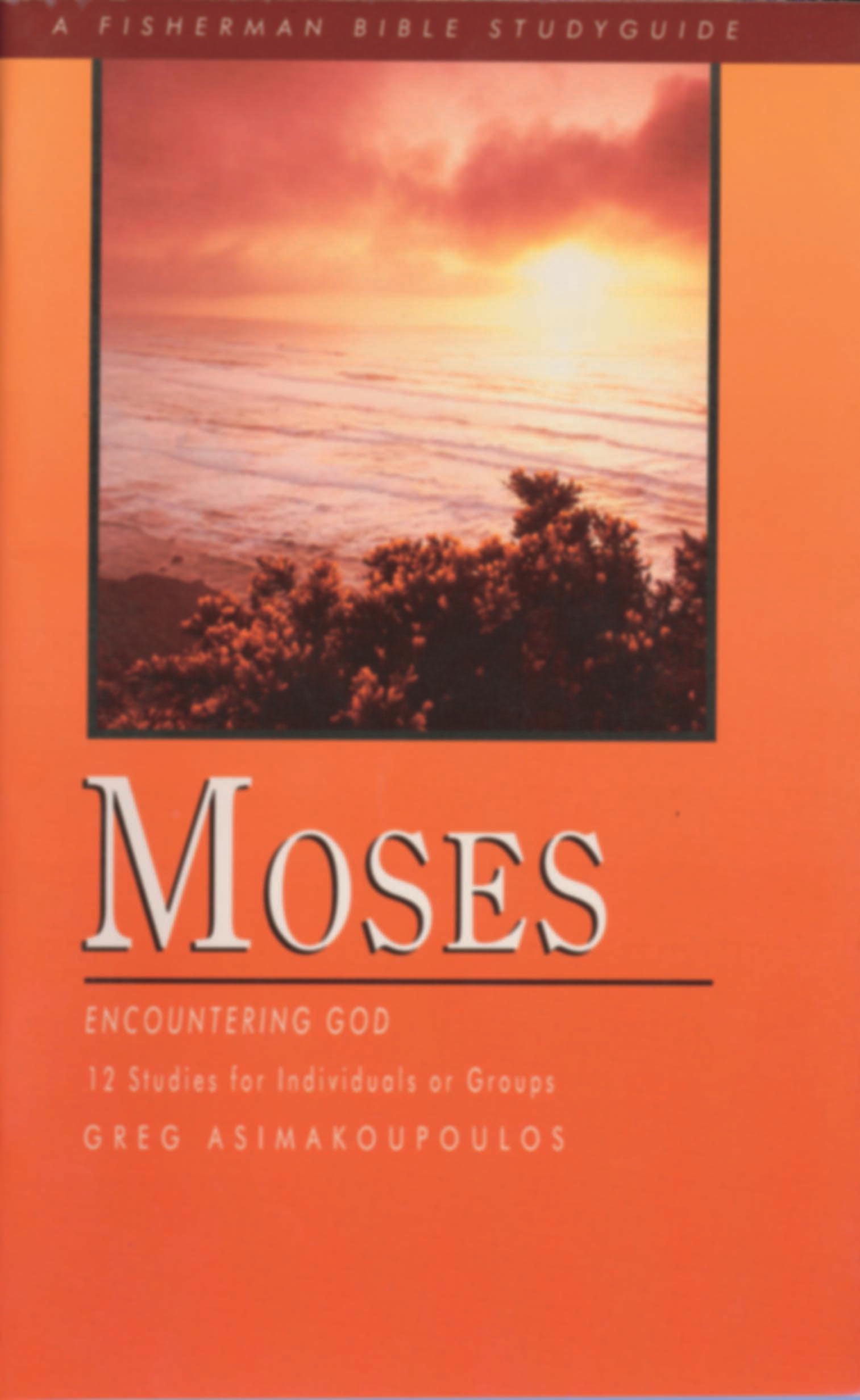 Moses: Encountering God (Fisherman Bible Studyguide Series)