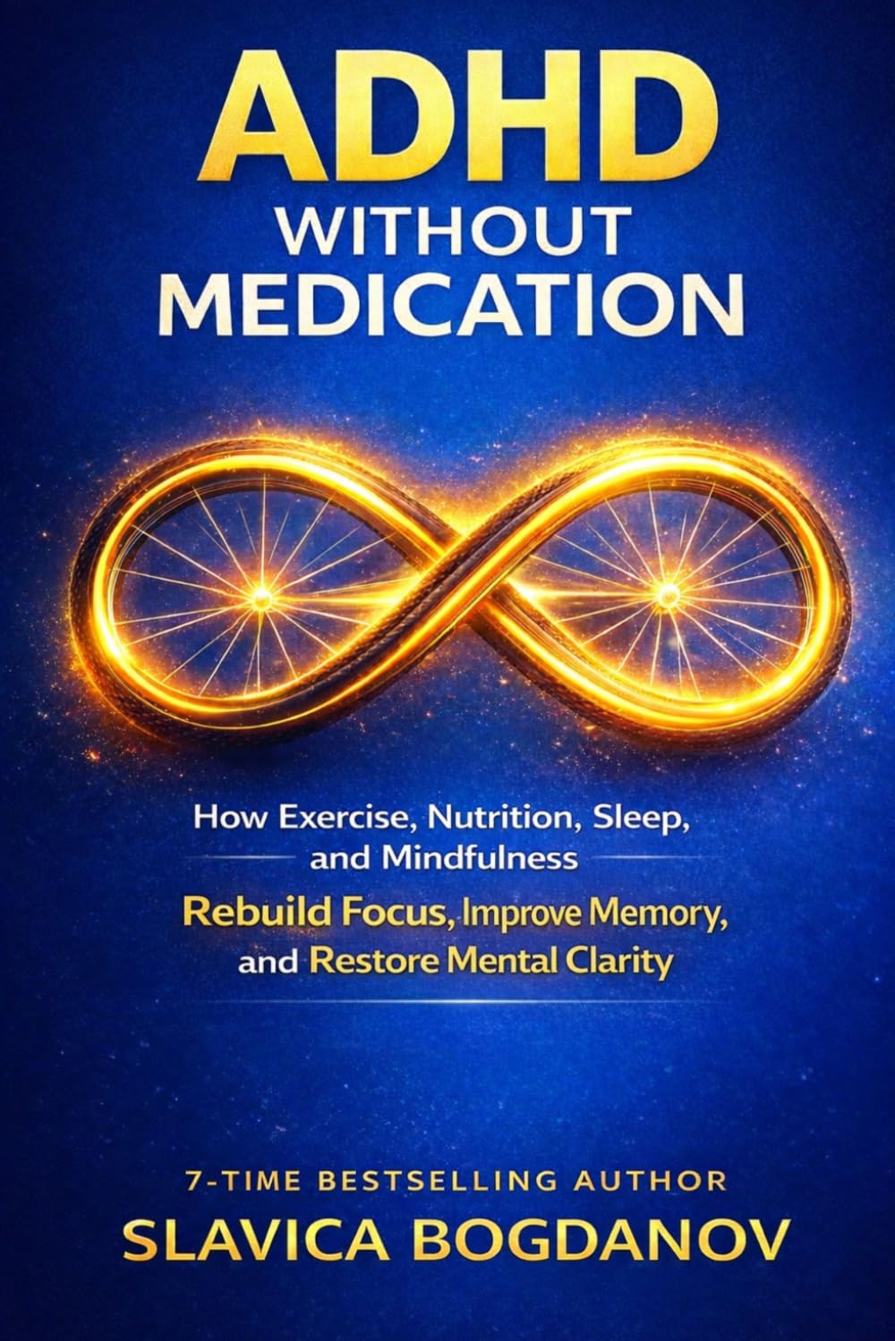 ADHD Without Medication: How Exercise, Nutrition, Sleep, and Mindfulness Rebuild Focus, Improve Memory, and Restore Mental Clarity (ADHD Performance & Dopamine Reset Series)