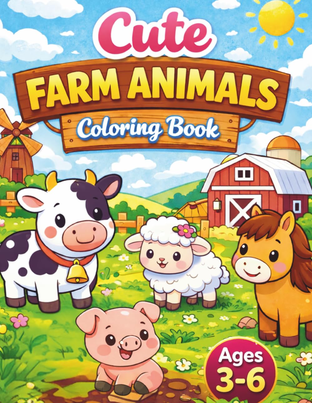 Cute Farm Animals Coloring Book: 40 Fun and Easy Farm Animal Coloring Pages for Kids Ages 3–6 (Cute Animals Coloring Books for Kids)