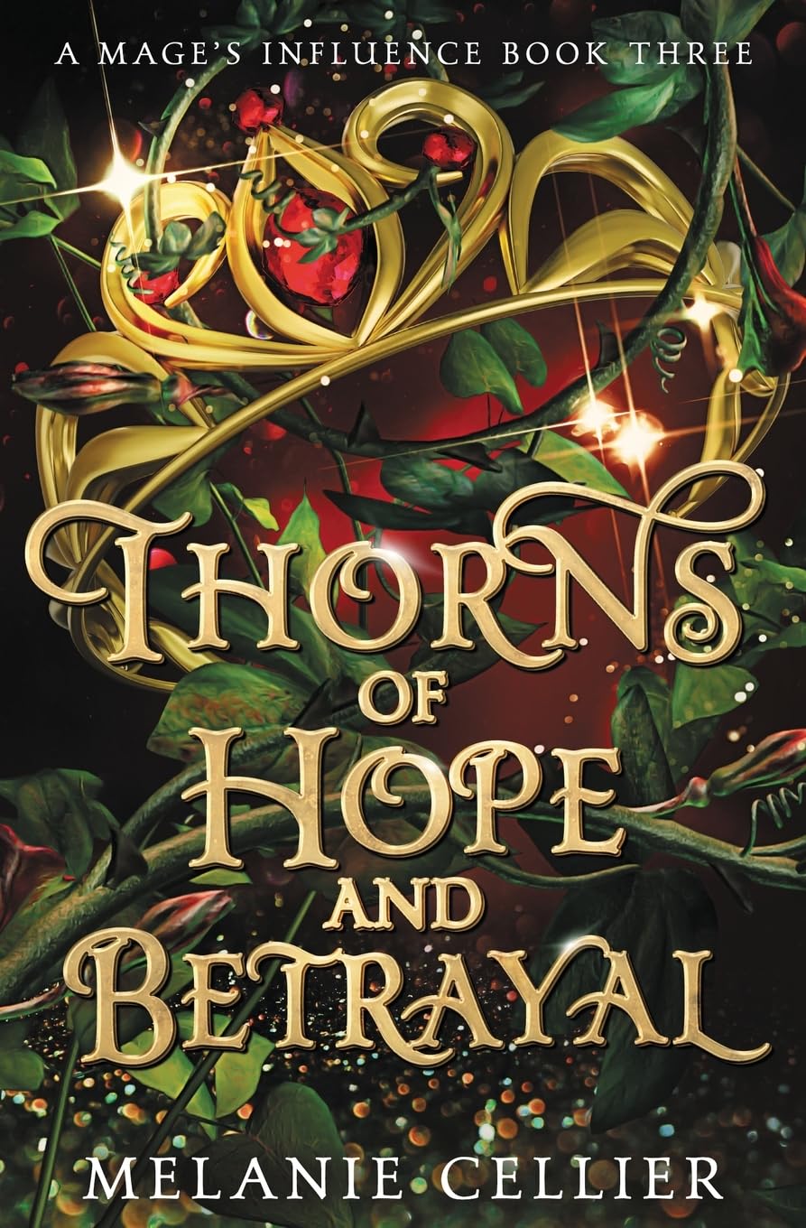 Thorns of Hope and Betrayal: 3 (A Mage's Influence)