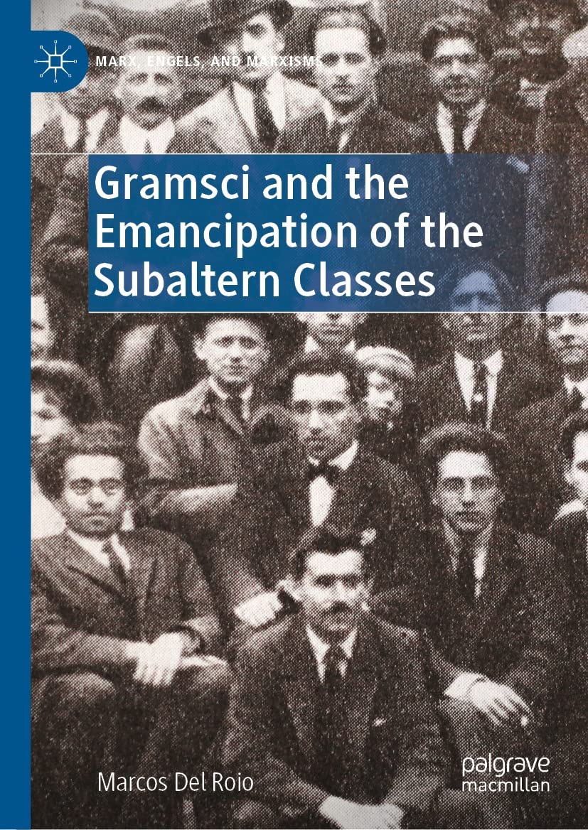 Gramsci and the Emancipation: analyse critique de la collection Marx, Engels, and Marxisms
