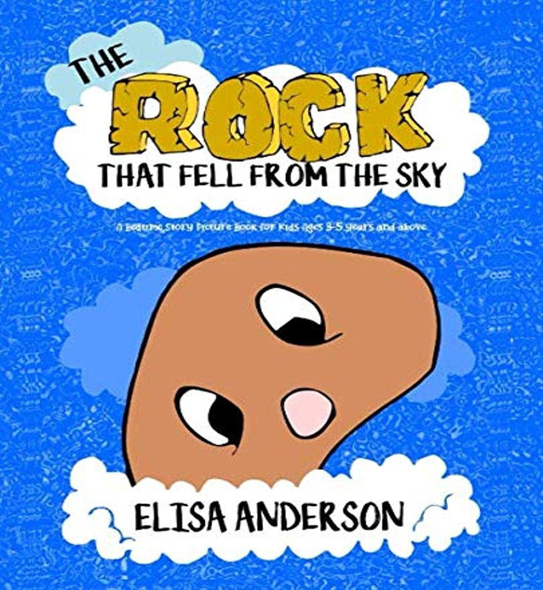 The Rock that fell from the Sky - A Bedtime Story Picture Book for Kids Ages 3-5 years and above: A read aloud picture book for kids with good moral lessons