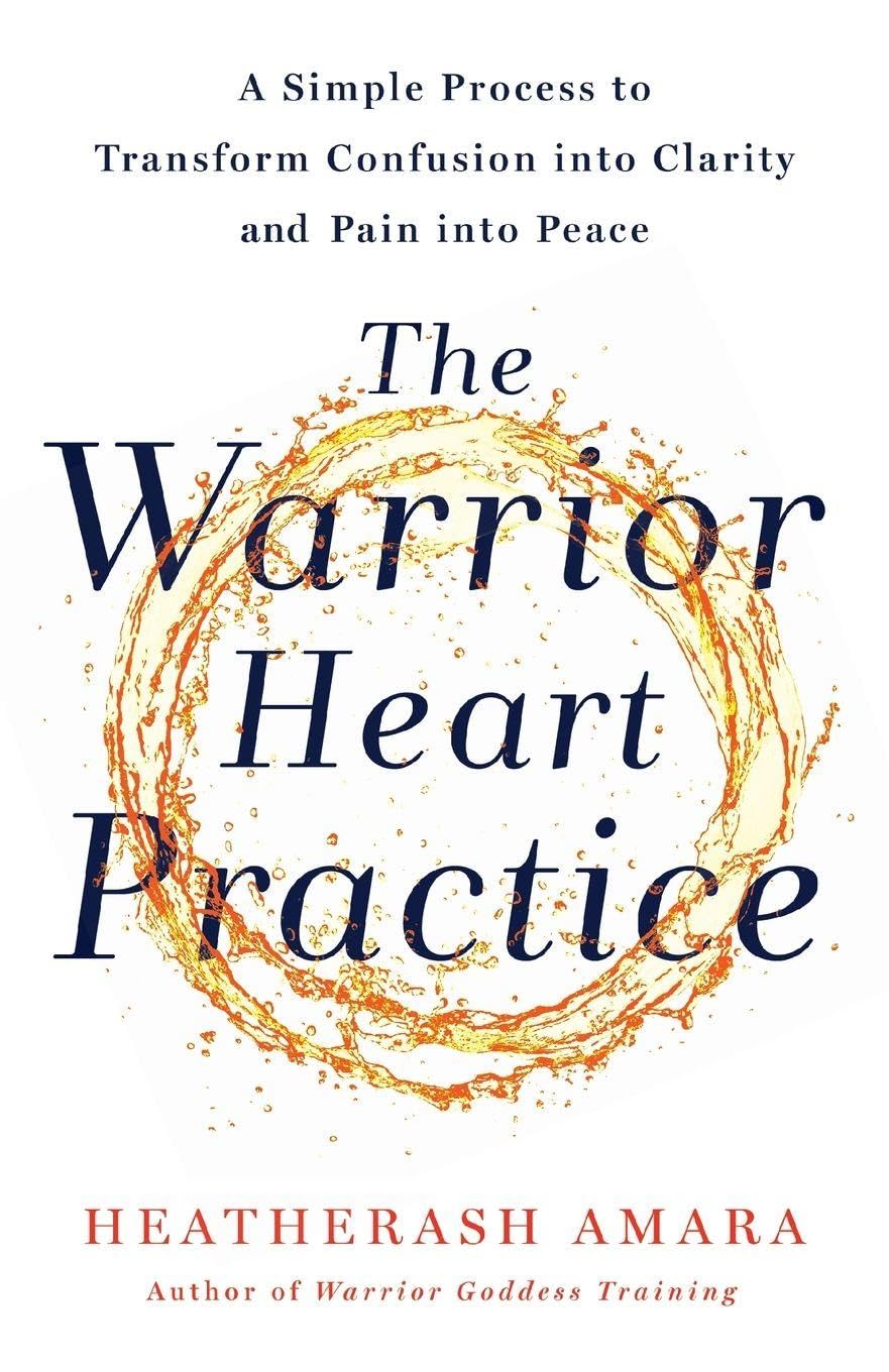 The Warrior Heart Practice by HeatherAsh Amara (Paperback Book)