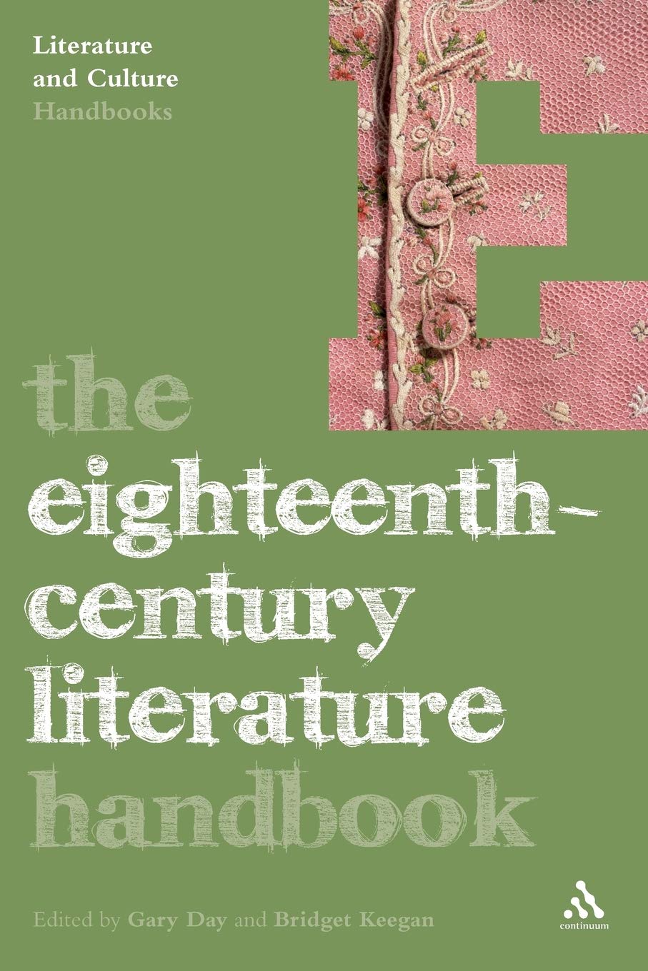 The Eighteenth-Century Literature Handbook (Literature and Culture Handbooks)