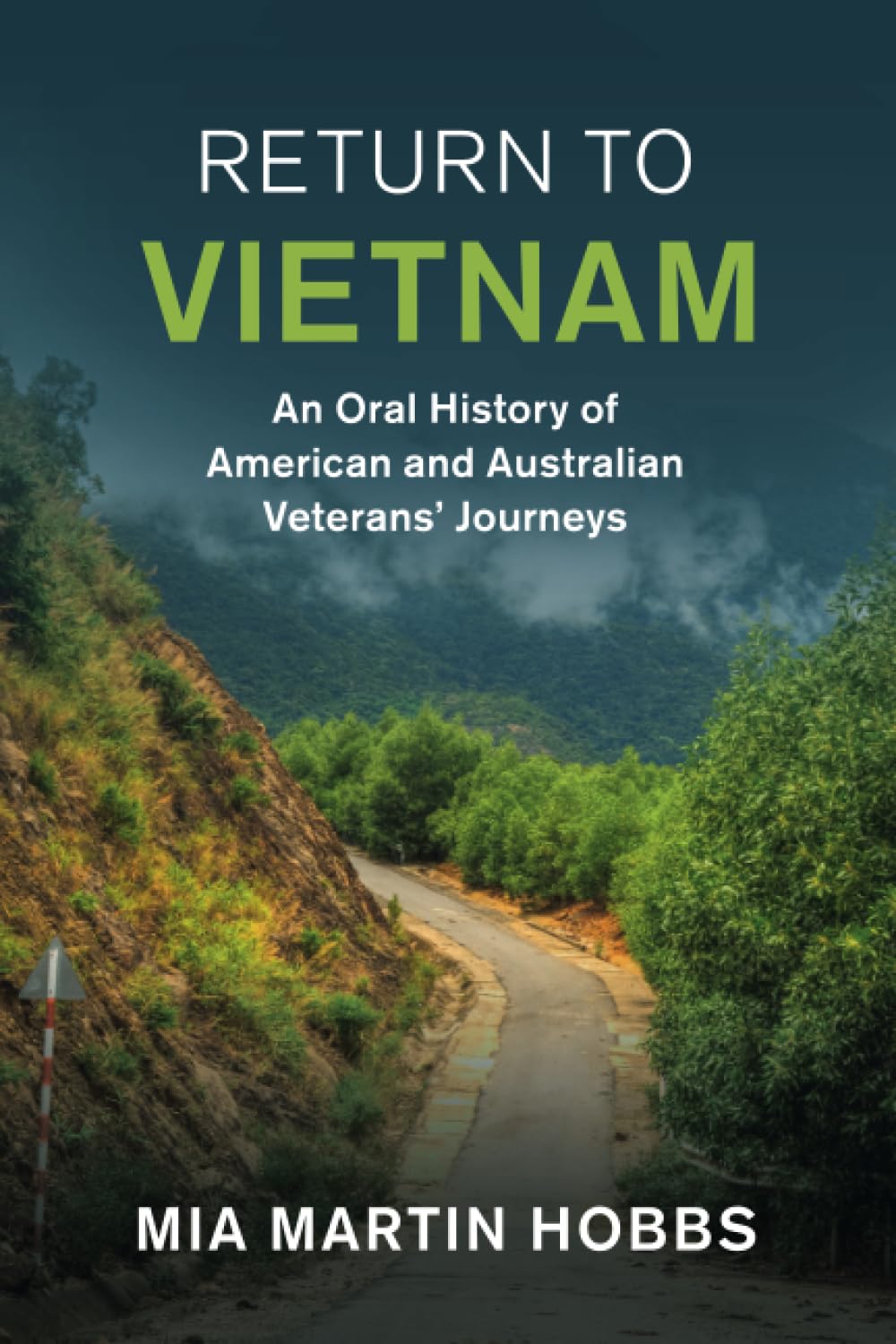 Return to Vietnam: An Oral History of American and Australian Veterans' Journeys (Studies in the Social and Cultural History of Modern Warfare)