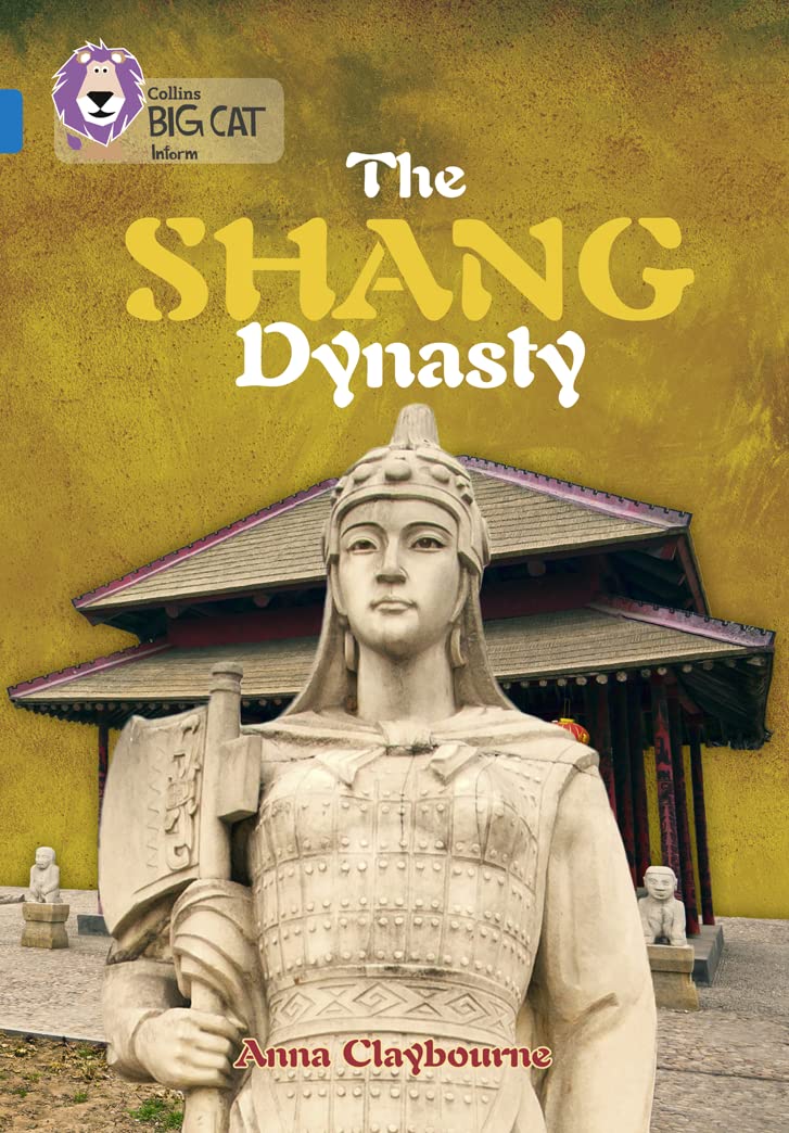 The Shang Dynasty: Band 16/Sapphire (Collins Big Cat)
