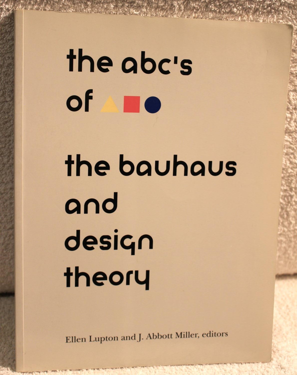 The ABC's of Bauhaus, The Bauhaus and Design Theory Paperback – June 15, 2000