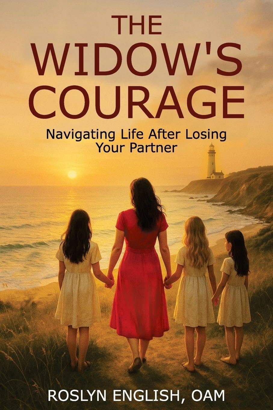 The Widow's Courage: Navigating Life After Losing Your Partner