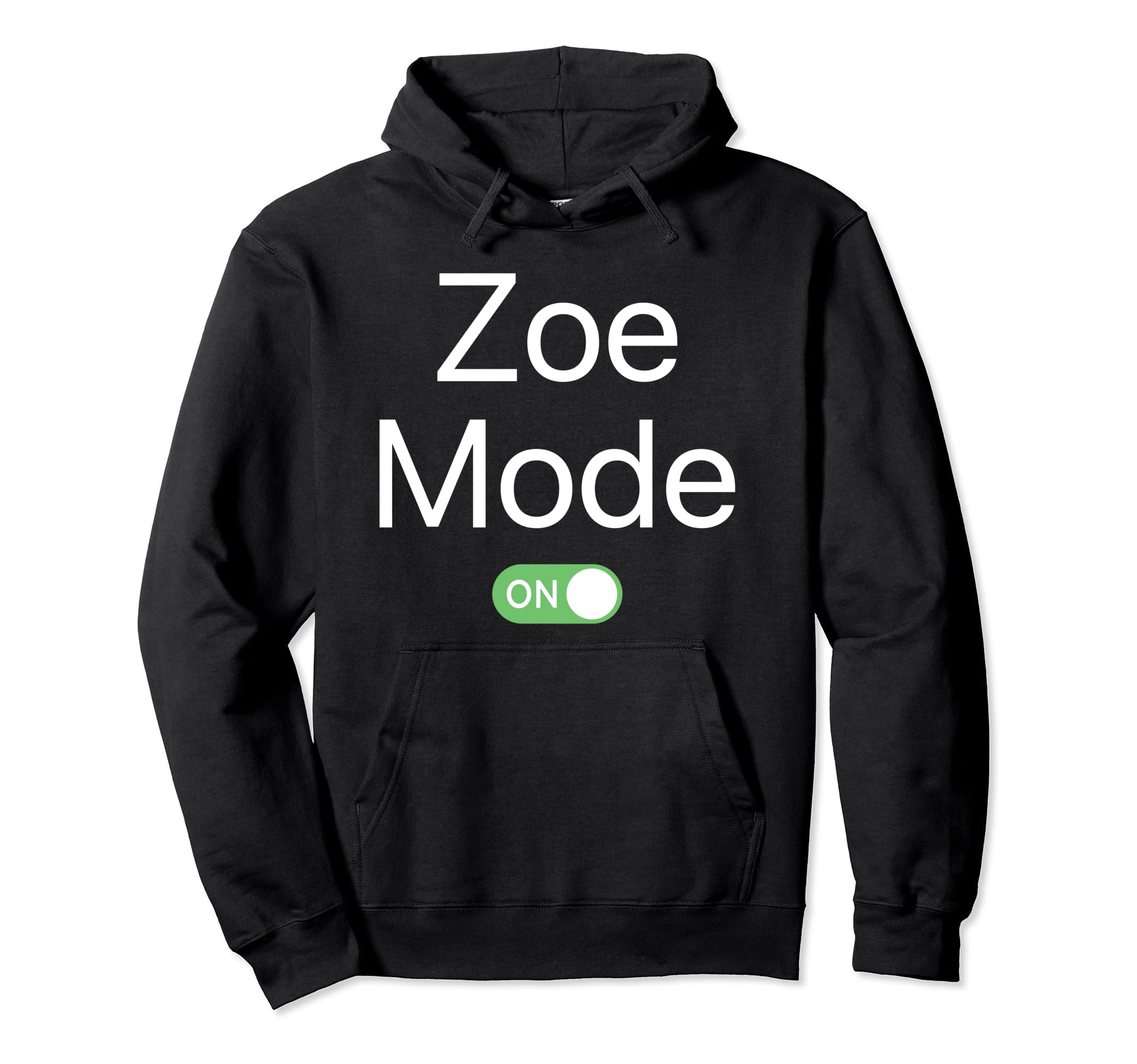 Name Mode OnZoe Mode On First Name Smartphone Design Novelty Pullover Hoodie