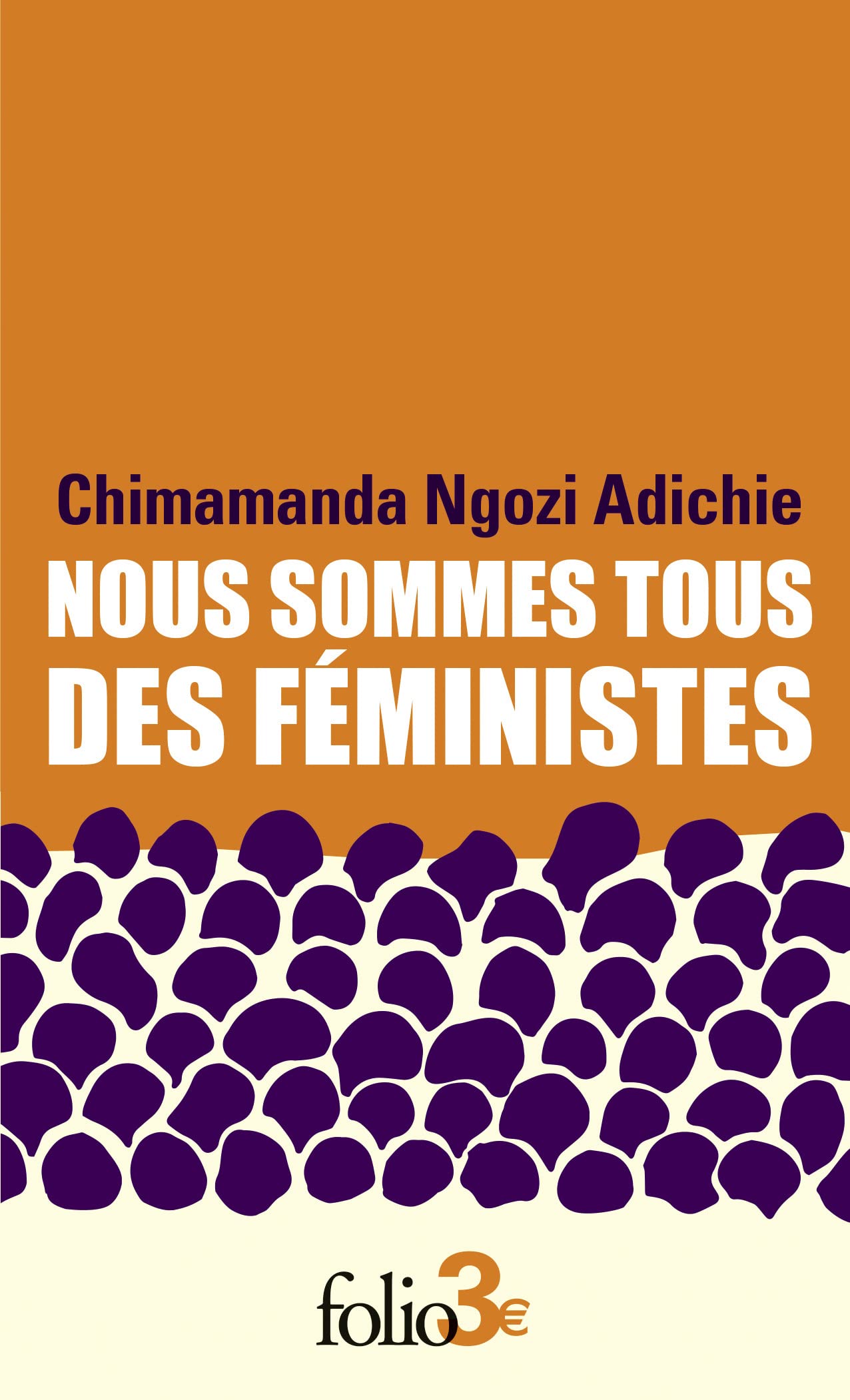 Nous sommes tous des féministes/Le danger de l'histoire unique: Suivi de Le danger de l'histoire unique