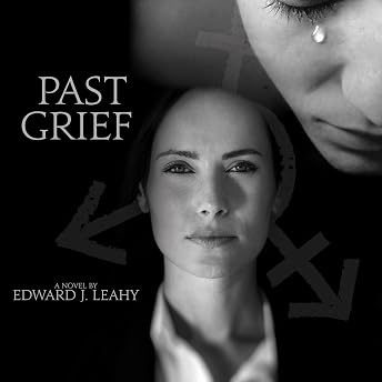 Past Grief: A Kim Brady Novel Audiobook by Edward J. Leahy episode artwork