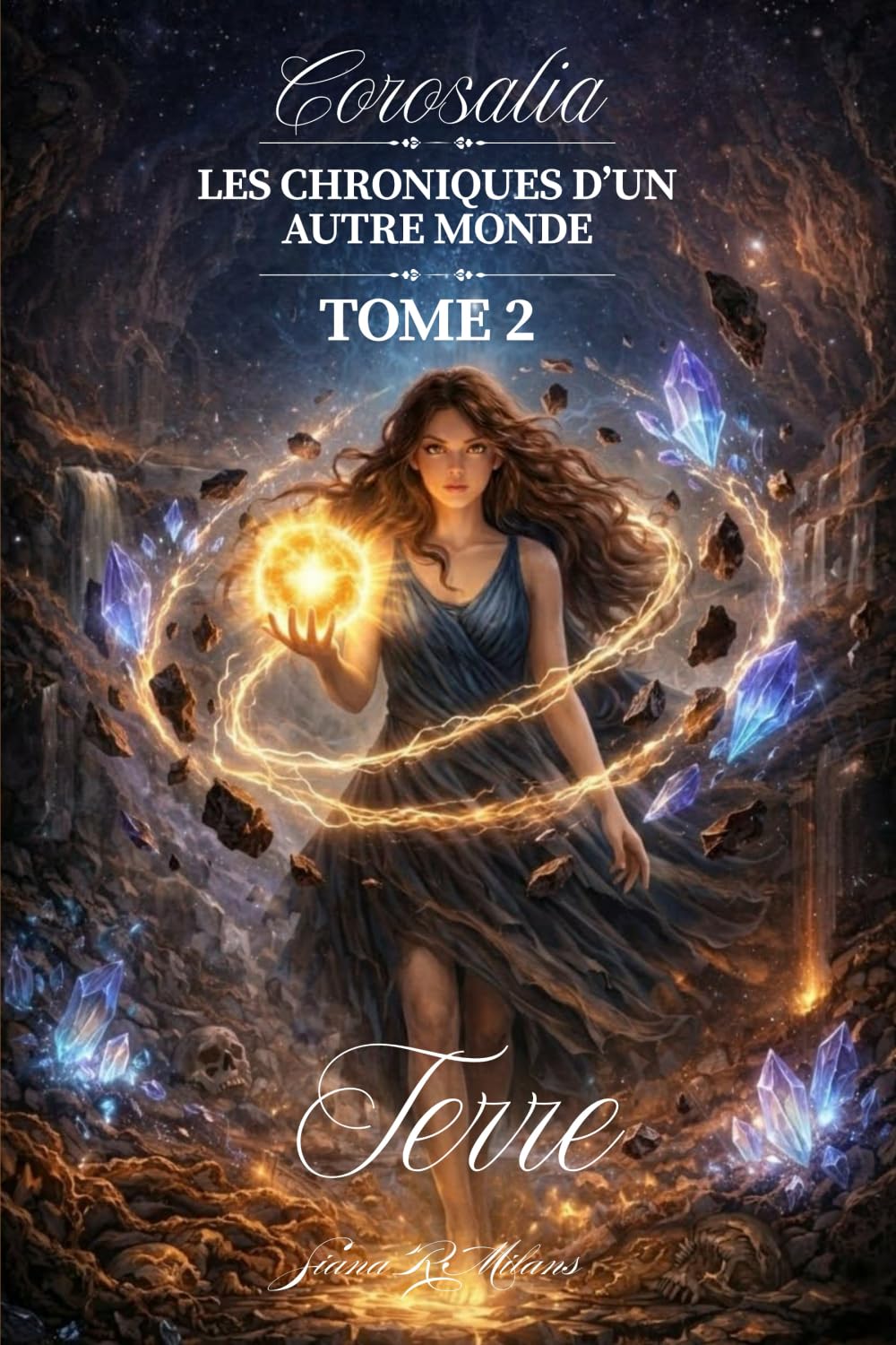 Corosalia - Tome 2: Terre (Corosalia - Les Chroniques d'un autre monde)