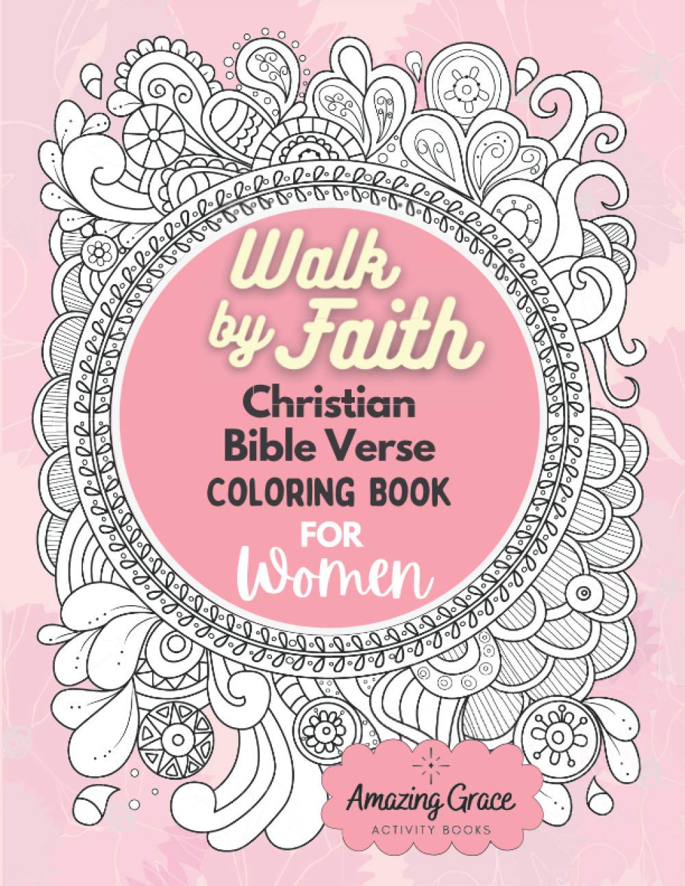 Walk by Faith Christian Bible Verse Coloring Book For Women: 40 Custom ...