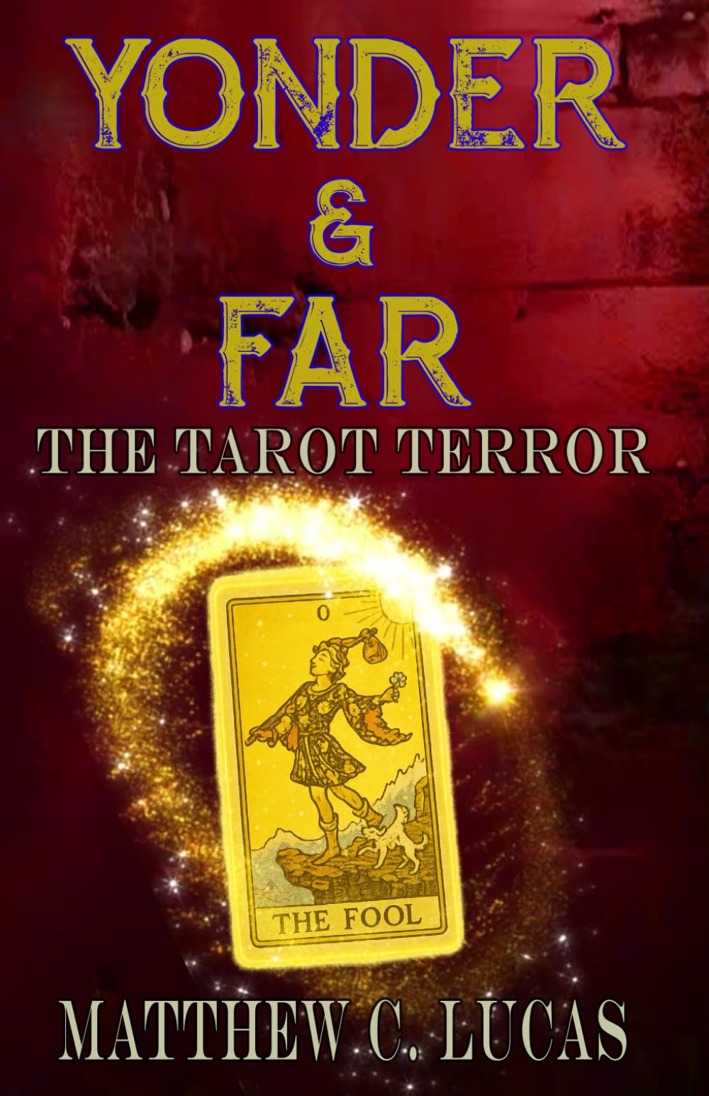 The Tarot Terror (Yonder & Far)