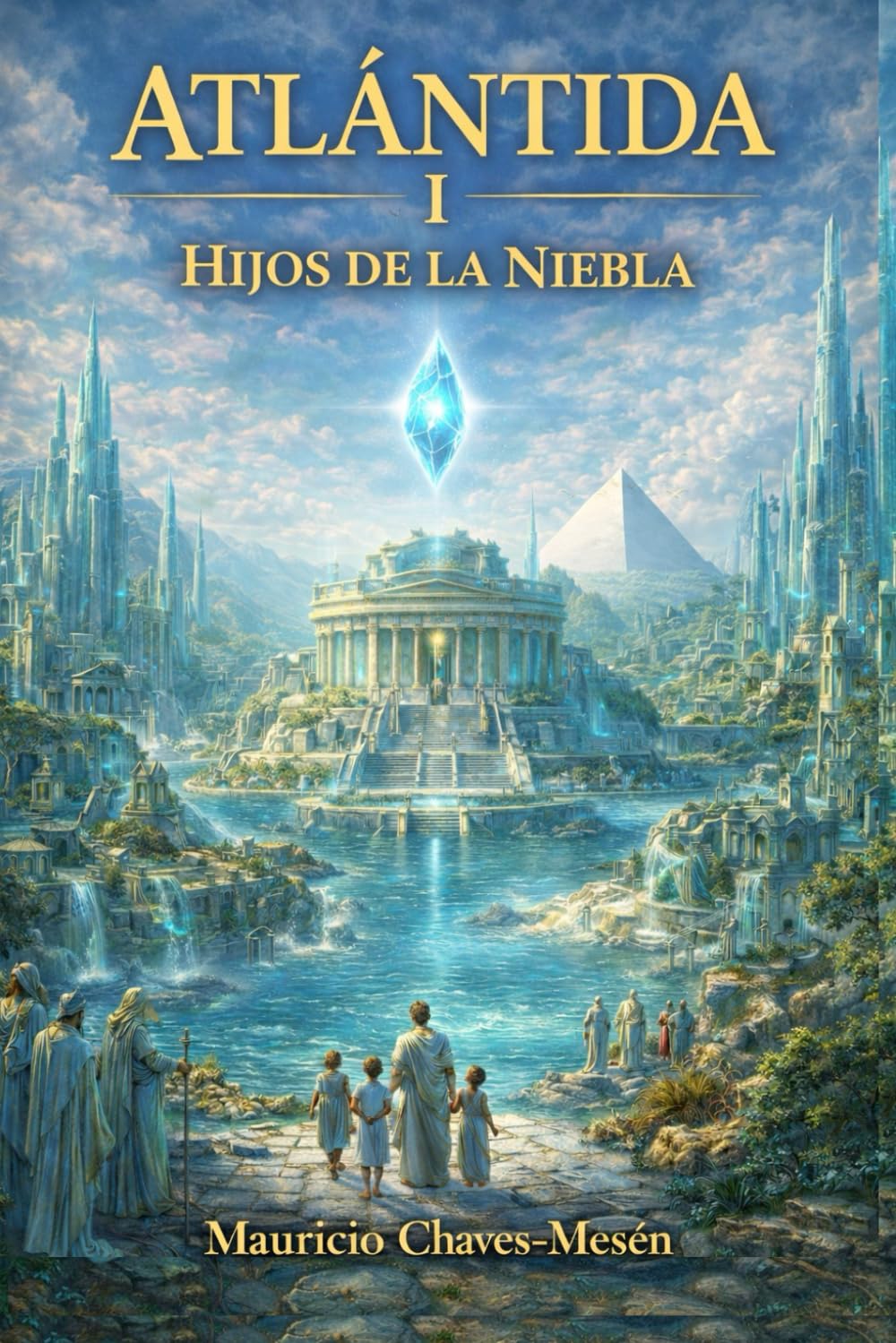 Atlántida: Hijos de la Niebla (La Saga de la Atlántida) (Spanish Edition)