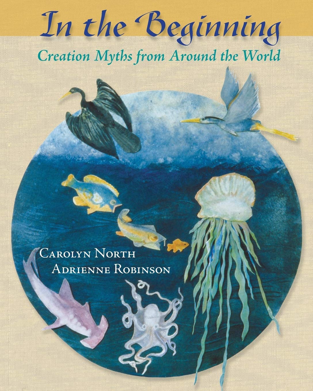 In the Beginning: Creation Myths from Around the World