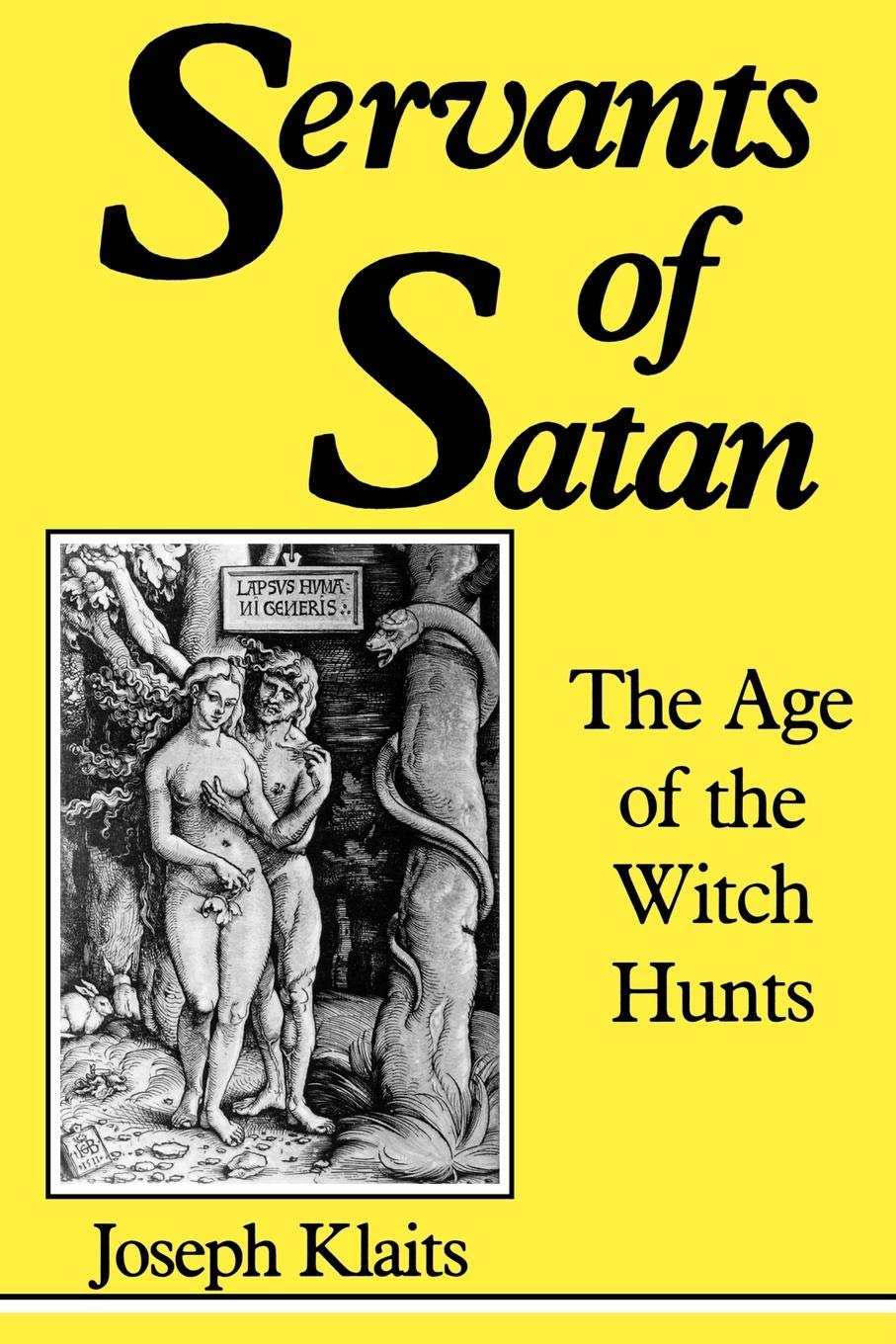 Servants of Satan: The Age of the Witch Hunts (Midland Book, MB 422)
