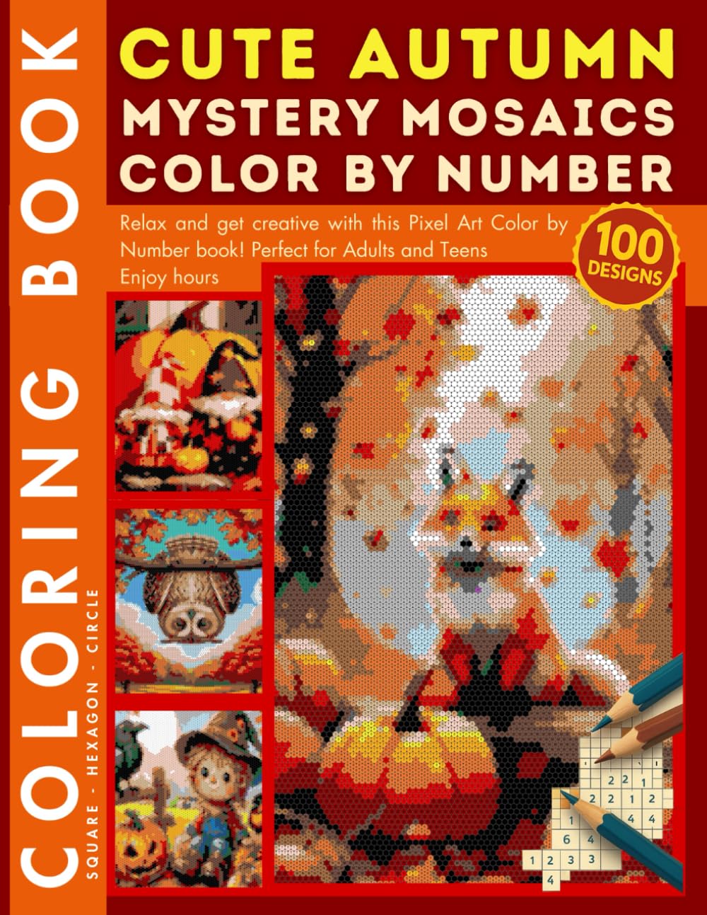 Cute Autumn Forest Animals Mystery Mosaic Color by Number for Adults and Teens: 100 Designs Cozy Fall Coloring Book with Cute Fox, Owl, Deer, and Squirrels