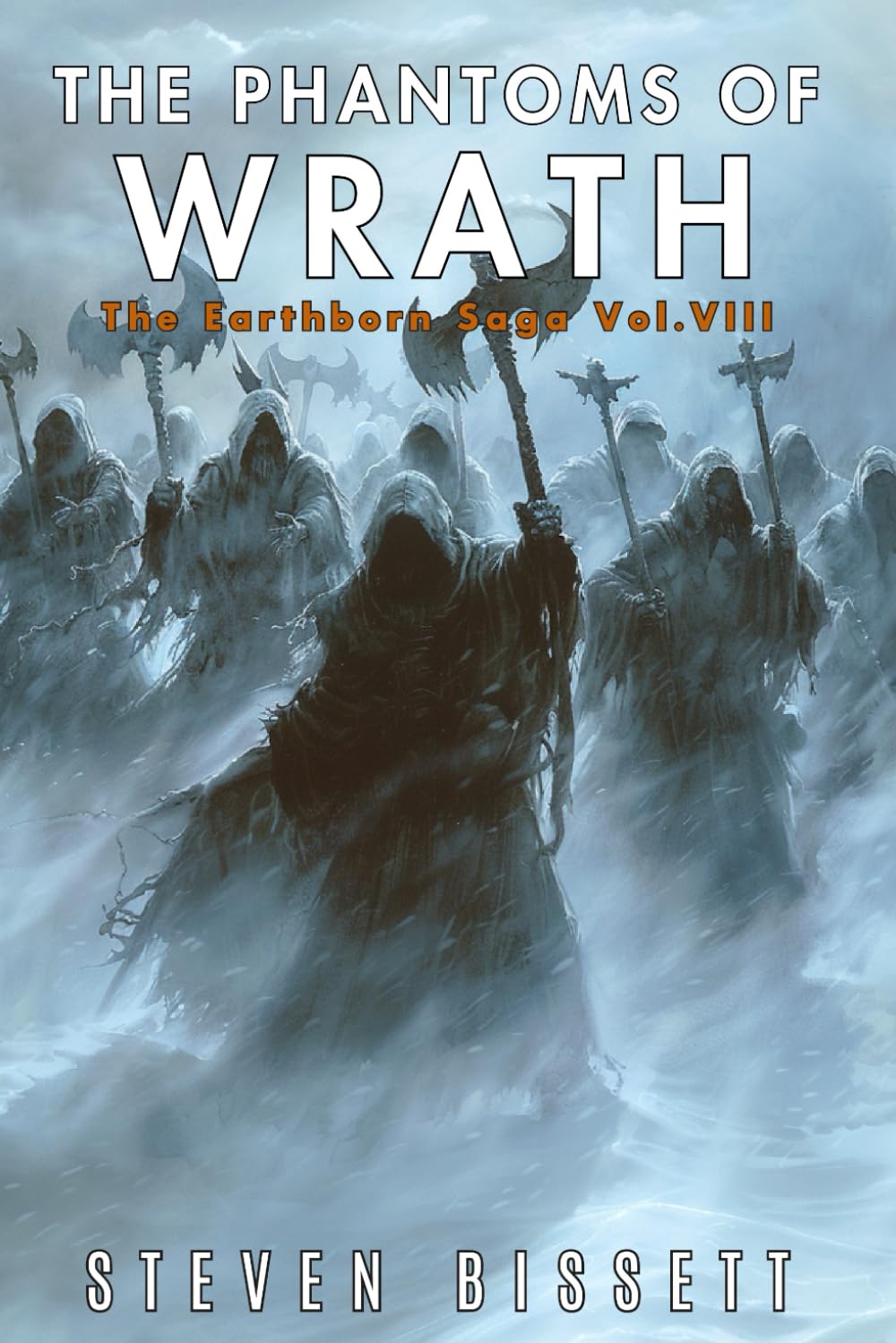 The Phantoms of Wrath: The Earthborn Saga Vol. VIII
