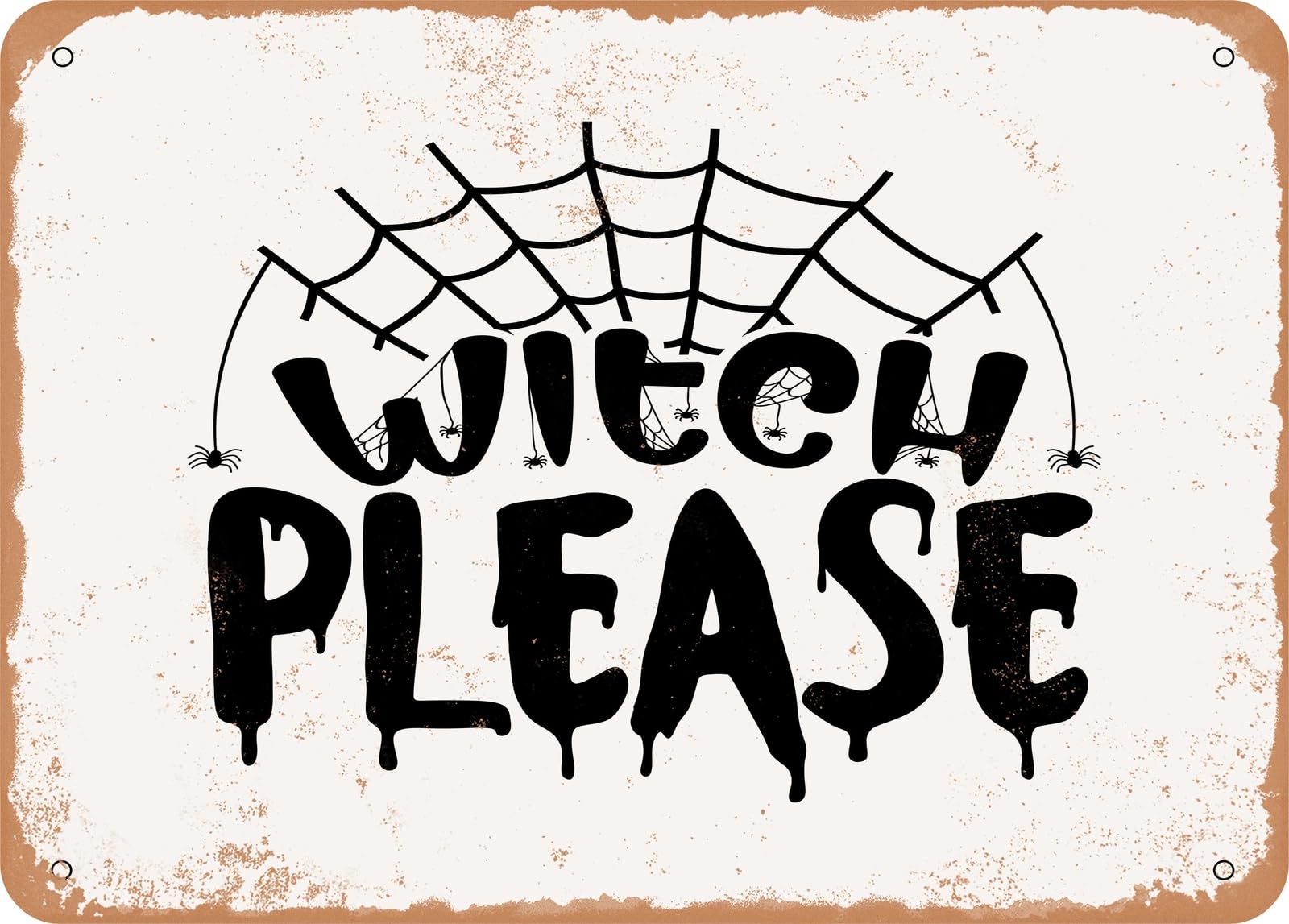 Metal Sign - Witch Please - Vintage Look Sign home decor