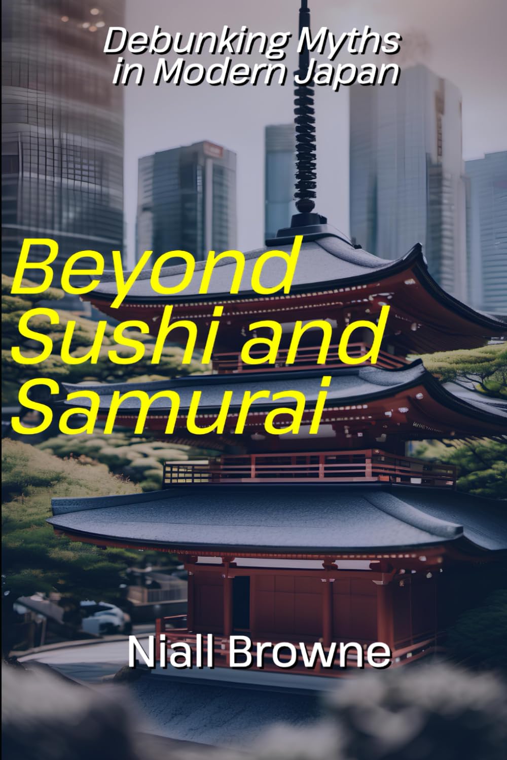 Beyond Sushi and Samurai: Debunking Myths in Modern Japan