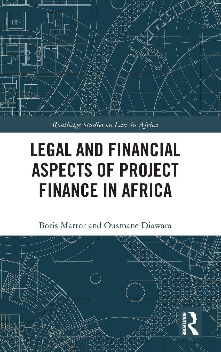 Legal and Financial Aspects of Project Finance in Africa (Routledge Studies on Law in Africa)