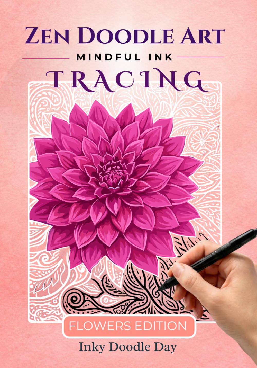 Inky Doodle Day: Natural Healing Flowers & Zen Doodle Art: A Stress Free Adult Reverse Coloring Book for Women. Discover Botanical Paintings and Plant ... A Bold and Easy Hobby for Teens & Seniors
