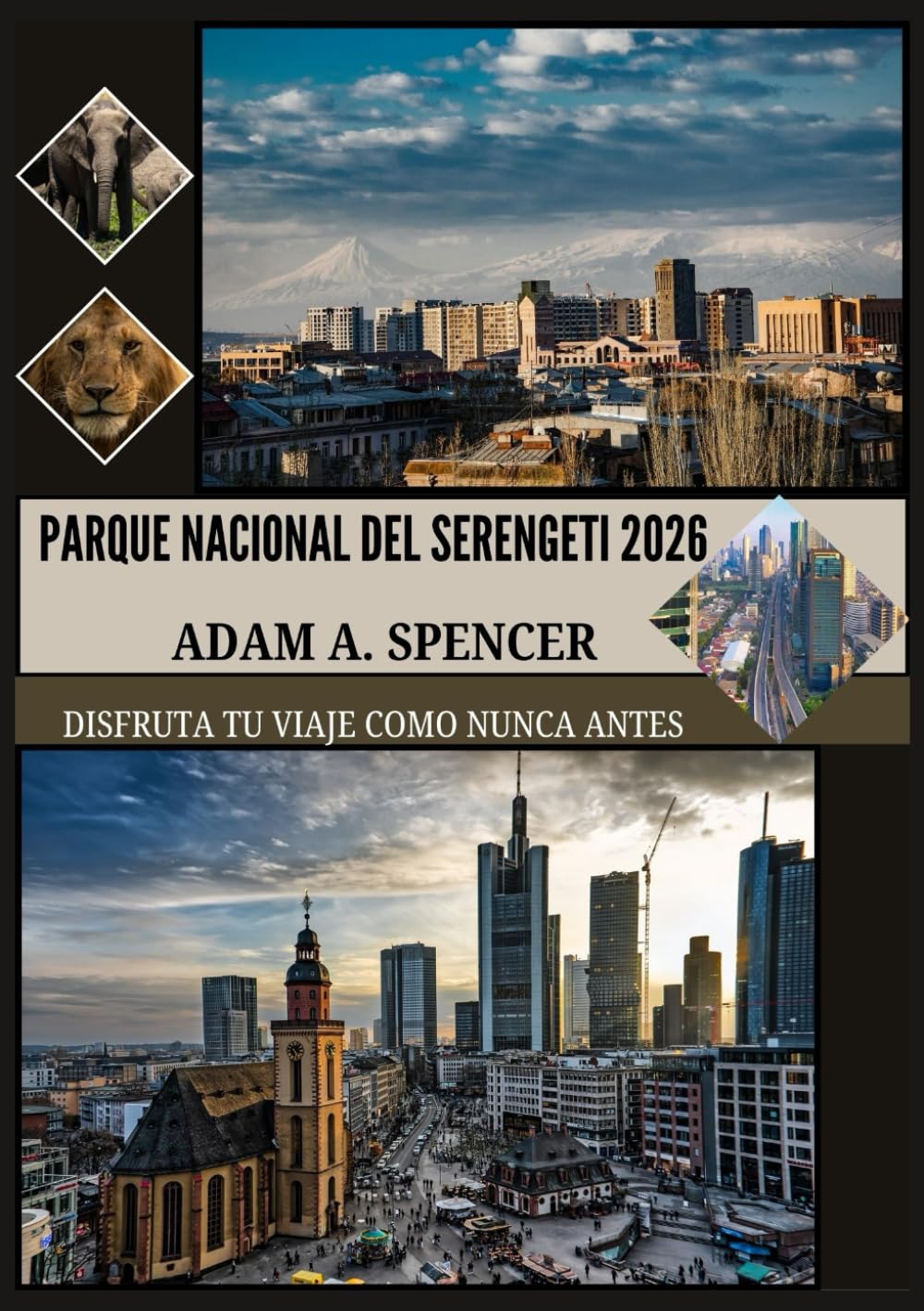 PARQUE NACIONAL DEL SERENGETI 2026: QUÉ VER, CUÁNDO IR Y CÓMO PLANIFICAR TU SAFARI (Viaje con Adam Guías de viaje completas)