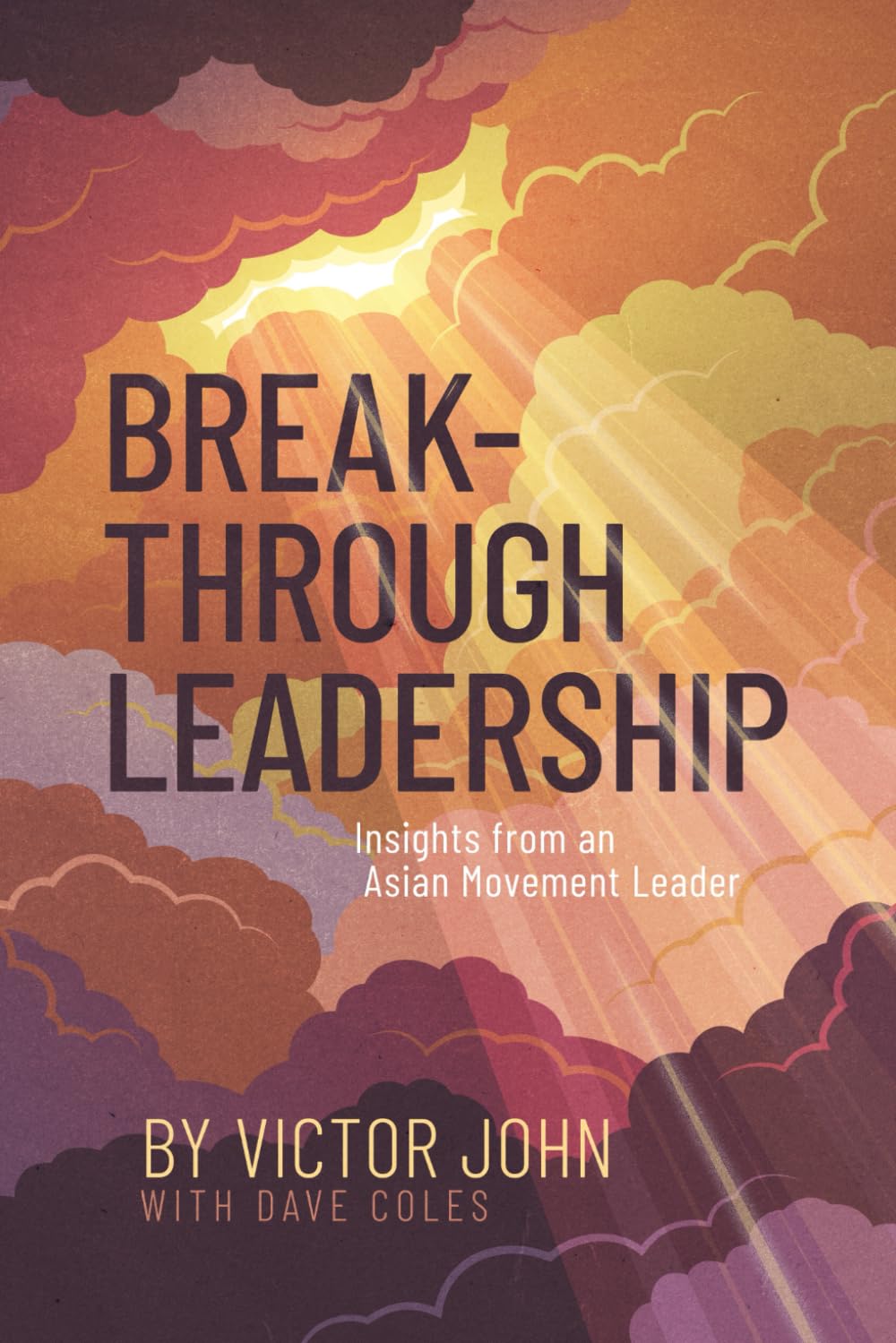 Breakthrough Leadership: Insights from an Asian Movement Leader