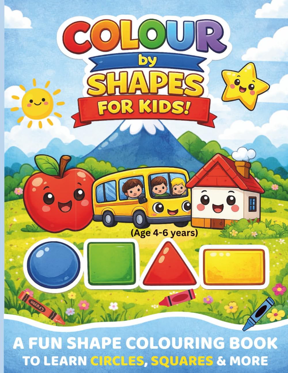 Colour By Shapes For Kids (Ages 3-6): Fun Shape Learning & Colouring Activity Book