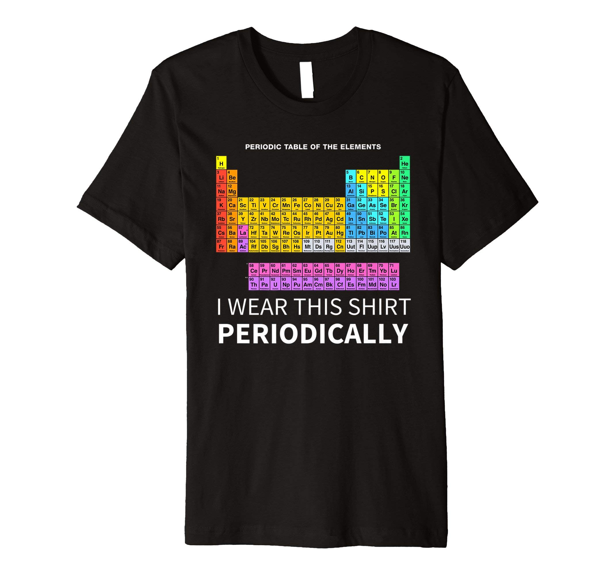 Science Shirts FunI Wear This Shirt Periodically - Chemisty Science Shirts T-Shirt