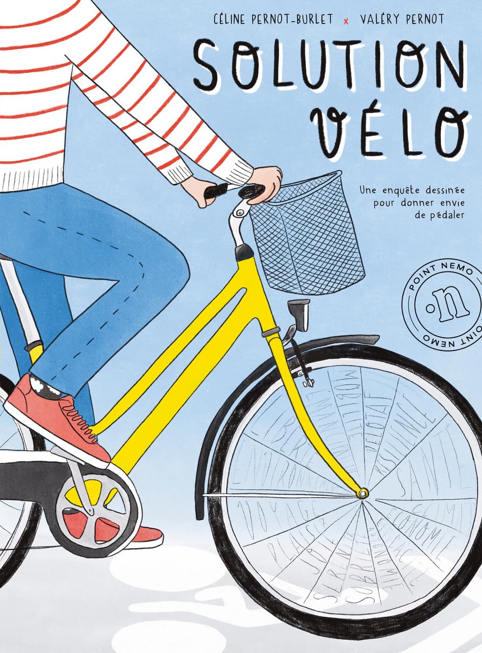 Solution vélo Une enquête dessinée pour donner envie de pédaler - Céline Pernot-Burlet - Point Nemo - broché - Bande dessinée