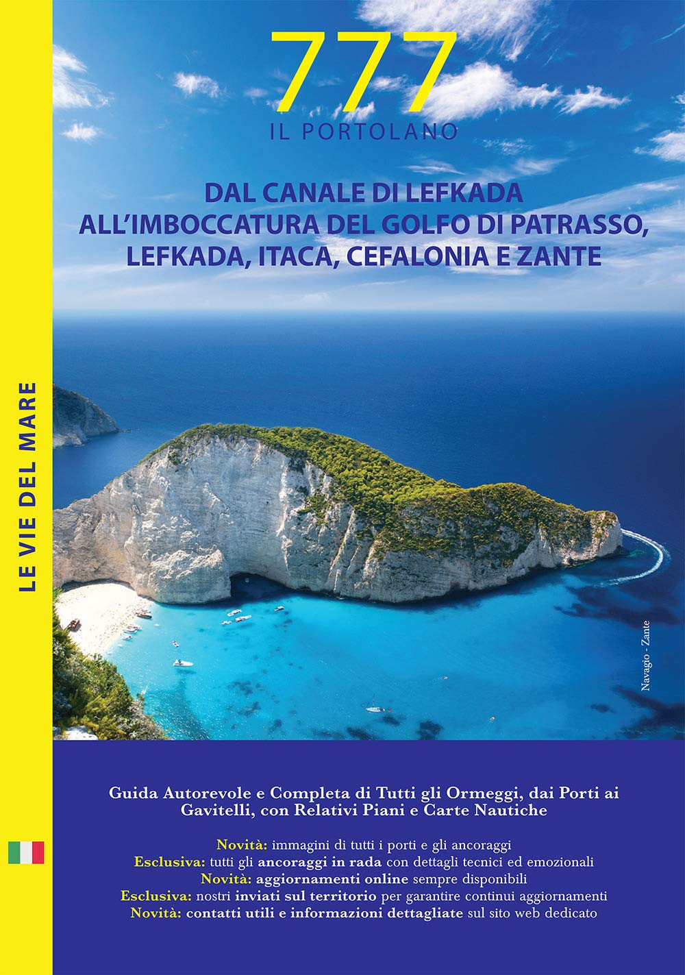 Dal Canale Di Lefkada All'imboccatura Del Golfo Di Patrasso, Lefkada, Itaca, Cefalonia E Zante. Il Portolano. 777 Porti E Ancoraggi - 4